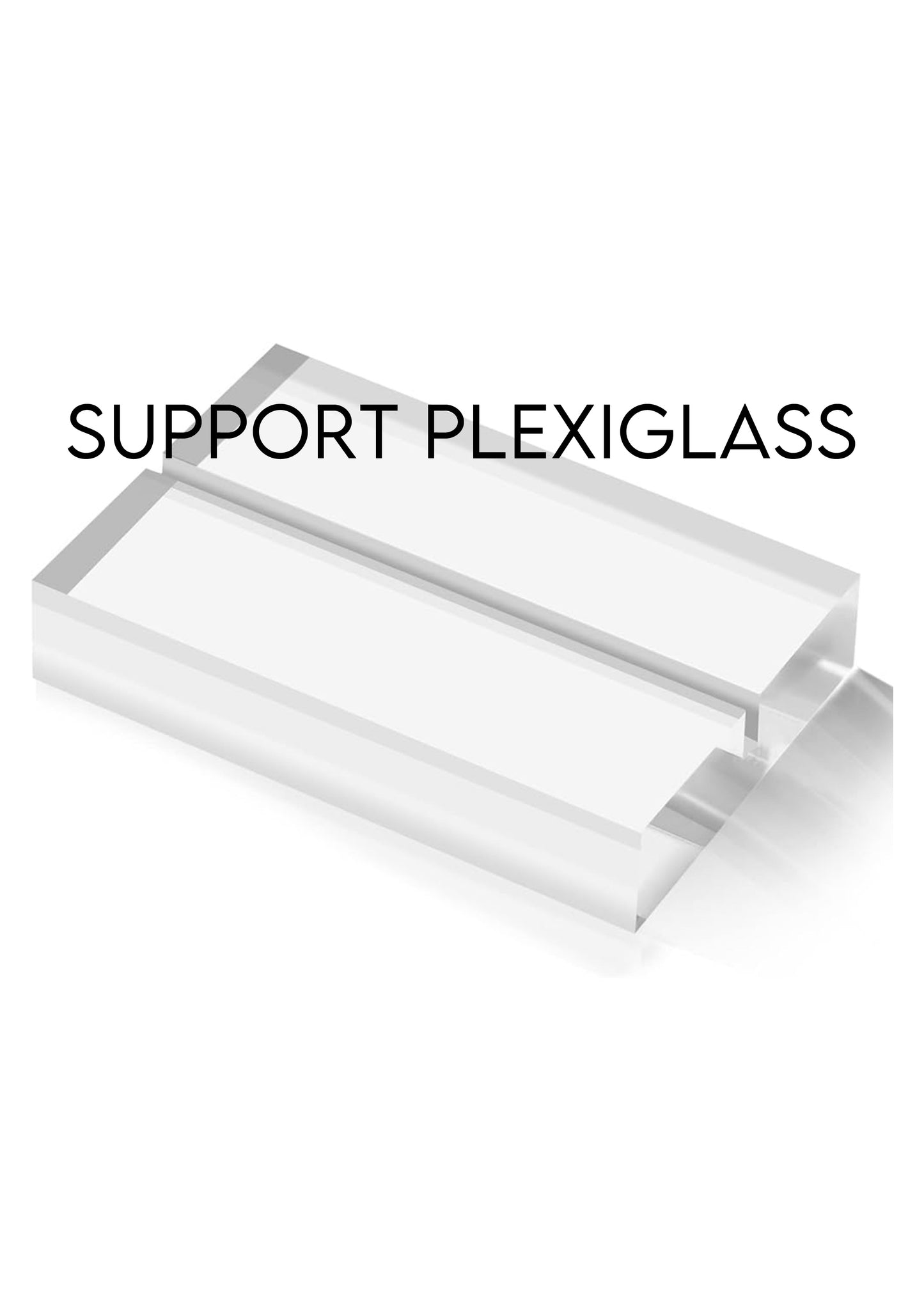 Support plexiglas